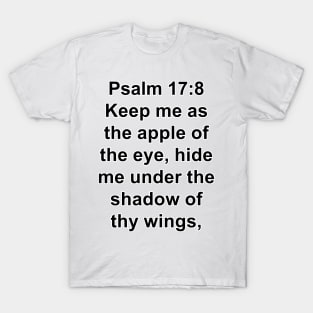 Psalm 17:8  King James Version (KJV) Bible Verse Typography T-Shirt